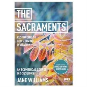 The Sacraments by Dr Jane Williams