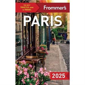 Frommers Paris 2025 by Anna Brooke