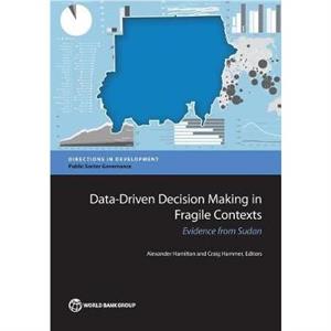 Datadriven decision making in fragile contexts by World Bank