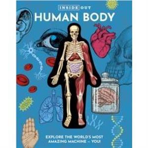 Inside Out Human Body by Luann Columbo