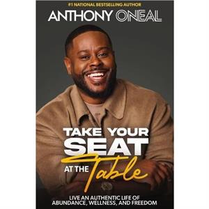 Take Your Seat at the Table by Anthony ONeal