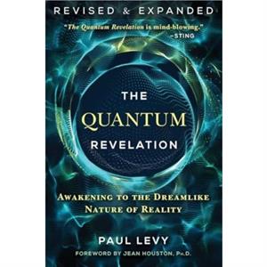 The Quantum Revelation by Paul Levy