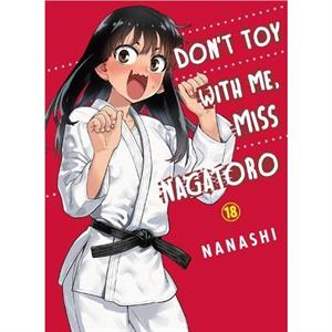 Dont Toy with Me Miss Nagatoro Volume 18 by Nanashi